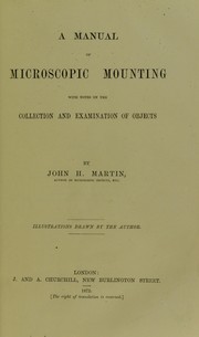 Cover of: A manual of microscopic mounting : with notes on the collection and examination of objects by Martin, John H., Martin, John H.