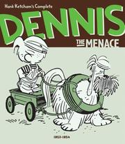 Cover of: Hank Ketcham's Complete Dennis the Menace 1953-1954 (Hank Ketcham's Complete Dennis the Menace) by Hank Ketcham