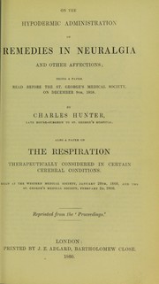 On the hypodermic administration of remedies in neuralgia and other affections by Charles Hunter