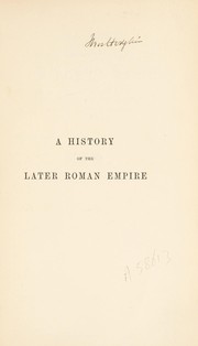 Cover of: A history of the later Roman Empire: from Arcadius to Irene (395 A.D. to 800 A.D.)