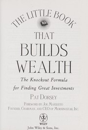 Cover of: The little book that builds wealth by Pat Dorsey
