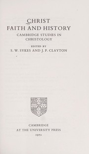 Cover of: Christ, faith and history: Cambridge studies in Christology by edited by S. W. Sykes and J. P. Clayton.