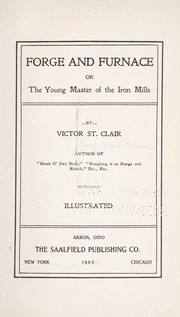 Cover of: Forge and furnace: or, The young master of the iron mills