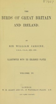 Cover of: The Birds of Great Britain and Ireland by Sir William Jardine