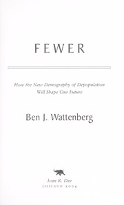 Cover of: Fewer: how the new demography of depopulation will shape our future