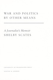 Cover of: War and politics by other means : a journalist's memoir by 