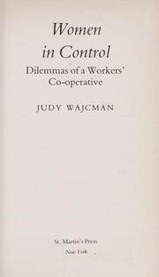 Cover of: Women in control: dilemmasof a workers co-operative