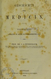 Cover of: Geschichte der Medizin: Vorlesungen gehalten zu Leipzig im Sommersemester 1858