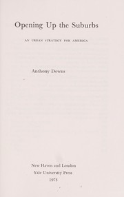 Cover of: Opening up the suburbs by Anthony Downs