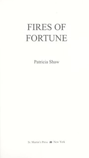 Cover of: Fires of fortune by Patricia Shaw