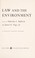 Cover of: Law and the environment.