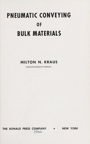 Pneumatic conveying of bulk materials by Milton N. Kraus