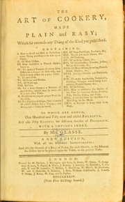 Cover of: The art of cookery made plain and easy: which far exceeds any thing of the kind yet published, containing ... to which are added, one hundred and fifty new and useful receipts, and also fifty receipts for different articles of perfumery, with a copious index