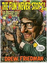 Cover of: The Fun Never Stops!: An Anthology of Comic Art 1991-2006