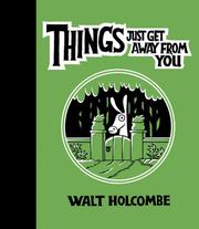 Cover of: Things Just Get Away From You by Walt Holcombe