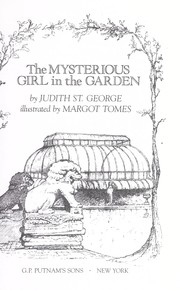 Cover of: The mysterious girl in the garden by Judith St George