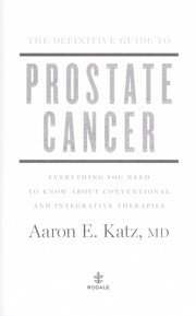 Cover of: The definitive guide to prostate cancer by Aaron E. Katz