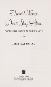 Cover of: French women don't sleep alone: pleasurable secrets to finding love