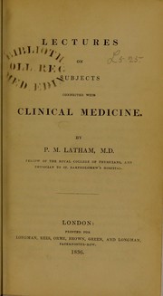 Cover of: Lectures on subjects connected with clinical medicine