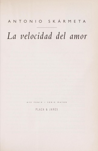 La velocidad del amor / c Antonio Skármeta. by 