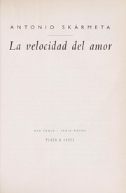 Cover of: La velocidad del amor / c Antonio Skármeta. by 