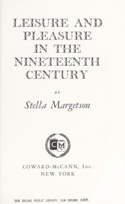 Cover of: Leisure and pleasure in the nineteenth century