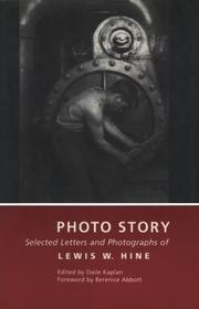 Cover of: Photo story: selected letters and photographs of Lewis W. Hine