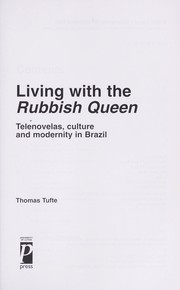 Cover of: Living with The rubbish queen: telenovelas, culture and modernity in Brazil