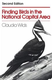 Cover of: Finding birds in the national capital area by Claudia P. Wilds