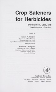 Cover of: Crop safeners for herbicides: development, uses, and mechanisms of action