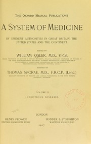 Cover of: A system of medicine by eminent authorities in Great Britain, the United States and the Continent by Sir William Osler, Thomas McCrae
