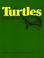 Cover of: TURTLES OF THE WORLD