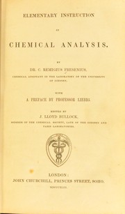 Cover of: Elementary instruction in chemical analysis by Fresenius, C. Remigius