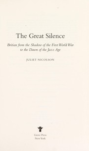 Cover of: The great silence by Juliet Nicolson