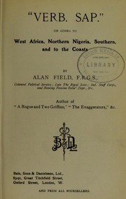 Cover of: "Verb. sap." on going to West Africa, Northern Nigeria, Southern and to the Coasts by Alan Field, Alan Field