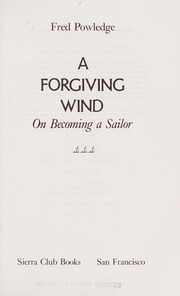 Cover of: A forgiving wind : on becoming a sailor