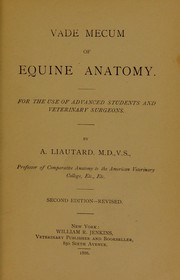 Cover of: Vade mecum of equine anatomy for the use of advanced students and veterinary surgeons by Alexandre François Augustin Liautard