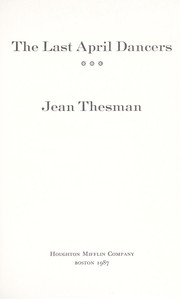 Cover of: The last April dancers by Jean Thesman