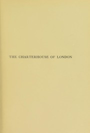 Cover of: The Charterhouse of London by William Frederick Taylor