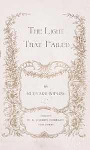 Cover of: The light that failed by Rudyard Kipling