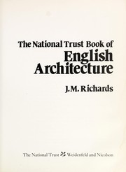Cover of: The National Trust book of English architecture by Richards, J. M. Sir