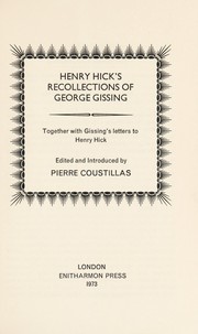 Cover of: Henry Hick's recollections of George Gissing, together with Gissing's letters to Henry Hick by Pierre Coustillas