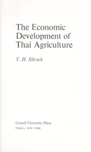 Cover of: The economic development of Thai agriculture by Thomas H. Silcock