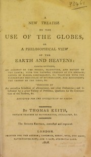 Cover of: A new treatise on the use of the globes, or a philosophical view of the earth and heavens