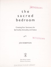 Cover of: The sacred bedroom by Jon Robertson