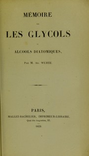 Cover of: M©♭moire sur les glycols ou alcools diatomiques