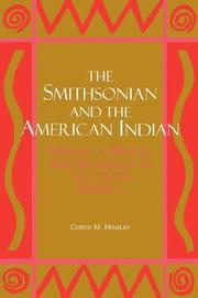 Cover of: The Smithsonian and the American Indian by Curtis M. Hinsley