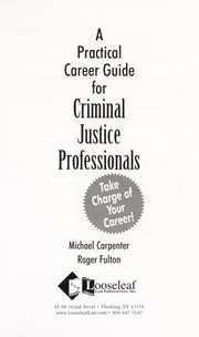 Cover of: A practical career guide for criminal justice professionals: how to take charge of your career