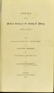 Cover of: Annals of the Medical Society of the County of Albany, 1806-1851: with biographical sketches of deceased members