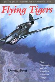 Cover of: Flying Tigers: Claire Chennault and the American Volunteer Group
